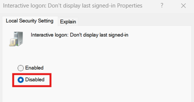 Interactive logon Don’t display last signed-in properties select disabled